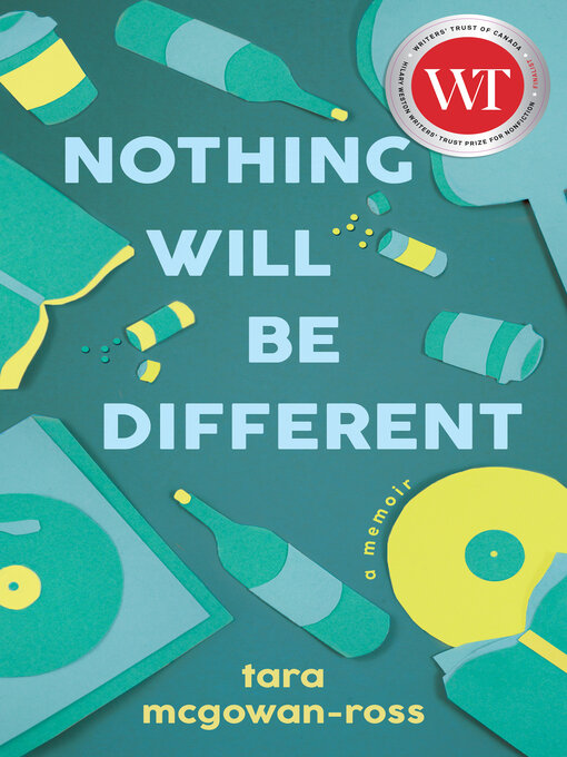 Title details for Nothing Will Be Different by Tara McGowan-Ross - Available